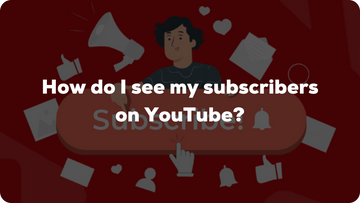 How do I see my subscribers on YouTube?